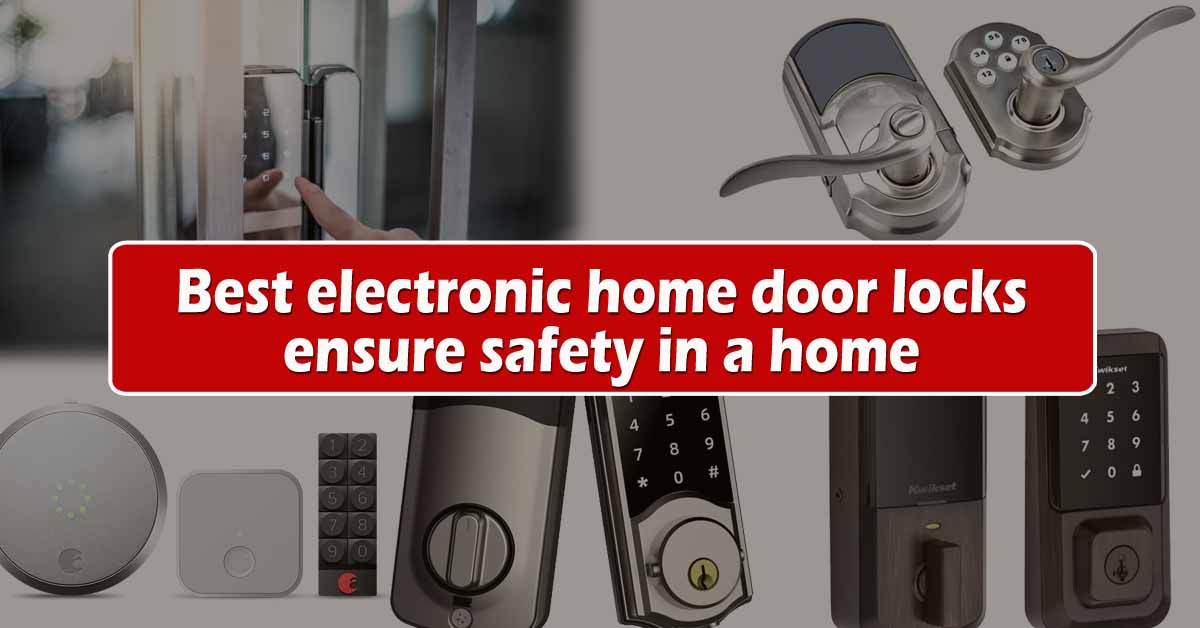 Best Electronic Door Locks