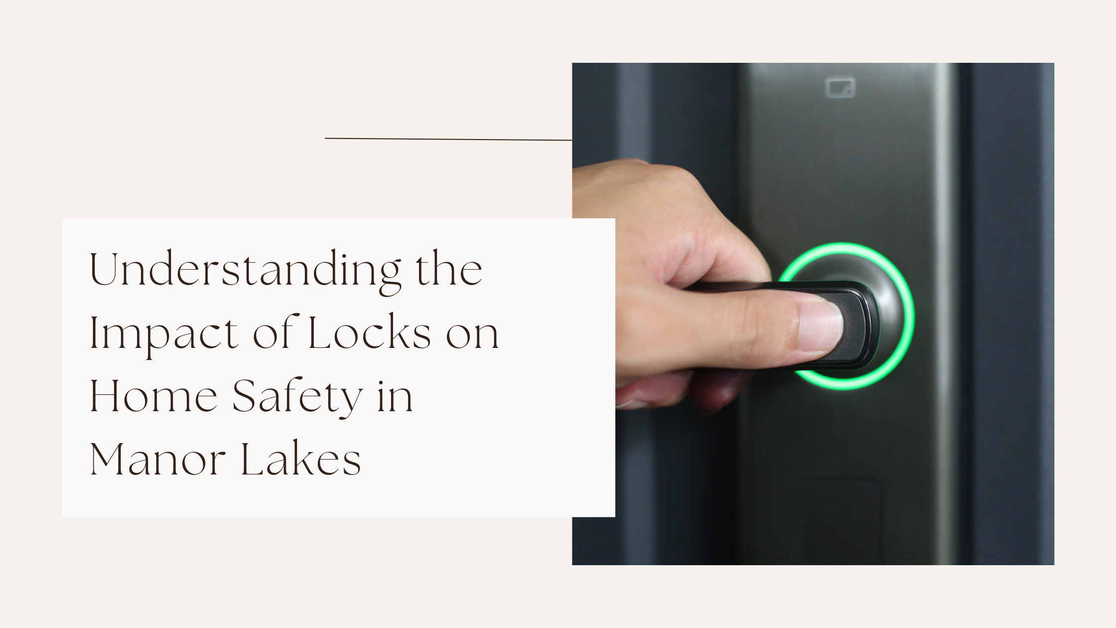 Understanding the Impact of Locks on Home Safety in Manor Lakes